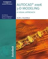 AutoCAD 2006: 3D Modeling, A Visual Approach