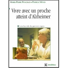 Vivre avec un proche atteint d'Alzheimer : Faire face d�s les premiers signes