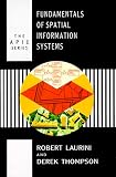 Fundamentals of Spatial Information Systems (Apic Studies in Data Processing) Image of Fundamentals of Spatial Information Systems (Apic Studies in Data Processing)