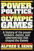 Power, Politics, and the Olympic Games