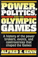 Power, Politics, and the Olympic Games