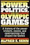 Power, Politics, and the Olympic Games Power, Politics, and the Olympic Games