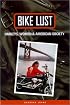 Bike Lust:  Harleys, Women, and American Society