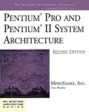 Pentium Pro and Pentium II System Architecture (2nd Edition) (PC System Architecture Series)