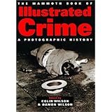 the mammoth book of illustrated crime a photographic history mammoth books