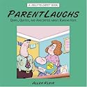ParentLaughs: A Jollytologist Book: Quips, Quotes, and Anecdotes about Raising Kids (Jollytologist)