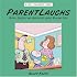 ParentLaughs: A Jollytologist Book: Quips, Quotes, and Anecdotes about Raising Kids (Jollytologist)