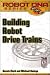 Building Robot Drive Trains (TAB Electronics Technical Library)