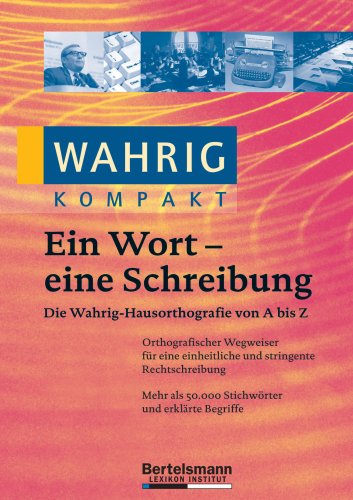 Wahrig. Ein Wort - eine Schreibung
