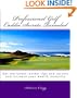 Professional Golf Caddie Secrets Revealed: Get The Latest Insider Tips And Secrets And Increase Your Wealth Instantly