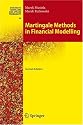Martingale Methods in Financial Modelling (Stochastic Modelling and Applied Probability)