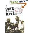 War Without Hate: The Desert Campaign of 1940-43  by John Bierman and Colin Smith