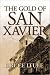 The Gold of San Xavier