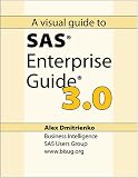 A Visual Guide to SAS Enterprise Guide 3.0