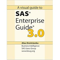 A Visual Guide to SAS Enterprise Guide 3.0