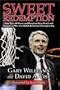 Sweet Redemption: How Gary Williams and Maryland Beat Death and Despair to Win the NCAA Basketball Championship