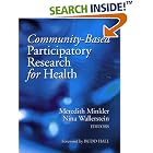 Click here to buy Community-Based Participatory Research for Health by  Meredith Minkler, Nina Wallerstein, and Budd Hall.