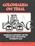 Colonialism on Trial: Indigenous Land Rights and the Gitksan-We'Suwet'En Sovereignty Case