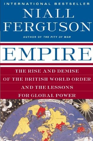 Empire: The Rise and Demise of the British World Order and the Lessons for Global Power under Imperialism & Independence in The Books Store