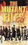 The Mutant Files
