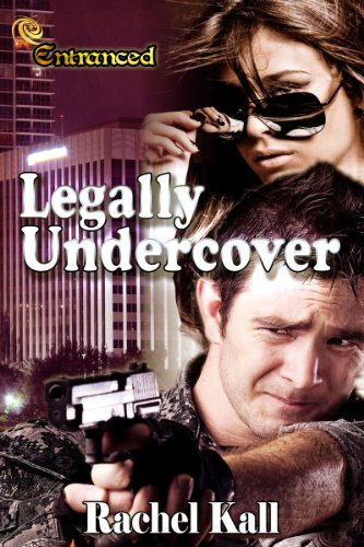 Legally Undercover by Rachel Kall