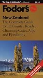 New Zealand: The Complete Guide to the Country Roads, Charming Cities, Alps and Fjordlands (4th ed)