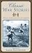 Third Party New : Classic War Stories: Fourteen Thrilling Tales from the Battlefield (Classic) (Classic)
