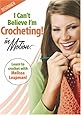 I Can't Believe I'm Crocheting