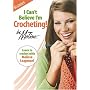 I Can't Believe I'm Crocheting