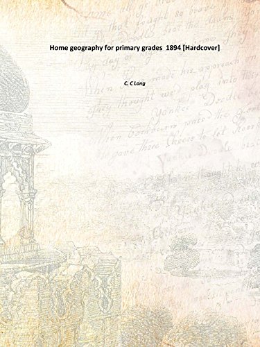 Home Geography for Primary Grades 1894 [Hardcover]
