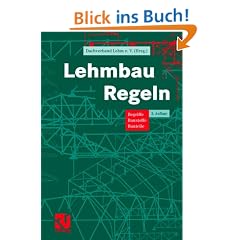 Lehmbau Regeln: Begriffe - Baustoffe - Bauteile
