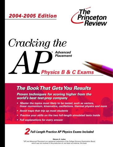 cracking the ap physics b  c exam 2004 2005 edition college test prep