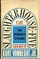 Slaughterhouse-Five or The Children's Crusade