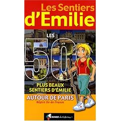Les 50 plus beaux sentiers d'Emilie autour de Paris