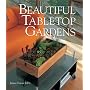 Beautiful Tabletop Gardens