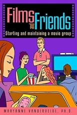 Films and Friends: Starting and Maintaining a Movie Group