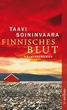 Finnisches Blut: Kriminalroman (Arto Ratamo ermittelt) - Taavi Soininvaara