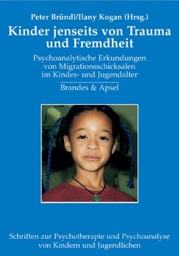 Kinder jenseits von Trauma und Fremdheit