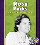 Rosa Parks: Una Vida de Valentia (Libros Para Avanzar-Biografias (Pull Ahead Books-Biographies) (Spanish Edition)