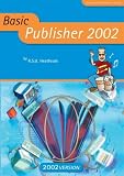 Basic Publisher 2002 (Basic ICT Skills)