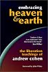Embracing Heaven & Earth: The Liberation Teachings of Andrew Cohen