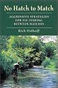 No Hatch to Match: Aggressive Strategies for Fly-fishing Between Hatches