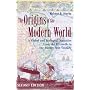 The Origins of the Modern World: A Global and Ecological Narrative from the Fifteenth to the Twenty-first Century (World Social Change)