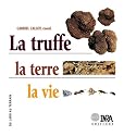 La truffe la terre la vie