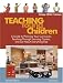 Teaching Young Children, Preschool-K: A Guide to Planning Your Curriculum, Teaching Through Learning Centers, and Just About Everything Else at Amazon Books: 517SZDGFP3L._SL75_