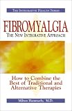 Fibromyalgia: An Intergrative Approach (The Intergrative Health Series)