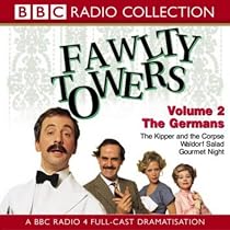 Fawlty Towers: Kipper and the Corpse/The Germans/Waldorf Salad/Gourmet Night v.2: Kipper and the Corpse/The Germans/Waldorf Salad/Gourmet Night Vol 2 (BBC Radio Collection)