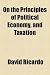 On the Principles of Political Economy, and Taxation