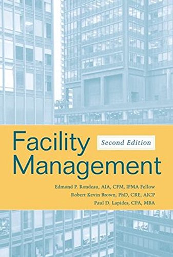 Facility Management, by Edmond P. Rondeau, Robert Kevin Brown, Paul D. Lapides