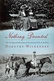 Nothing Daunted - The Unexpected Education Of Two Society Girls In The West - Book Club Edition.